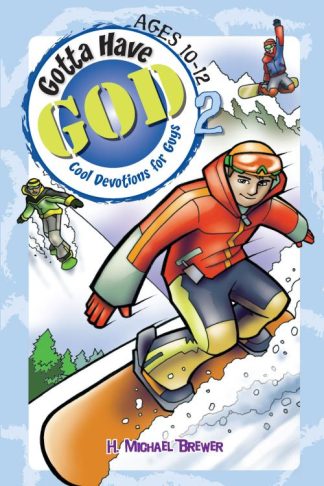 9781584110590 Gotta Have God Cool Devotions For Boys Volume 2 Ages 10-12