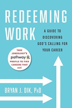 9781599475394 Redeeming Work : A Guide To Discovering God's Calling For Your Career