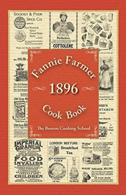 9781616085438 Fannie Farmer 1896 Cook Book