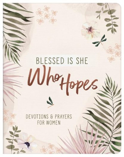 9781636094915 Blessed Is She Who Hopes: Devotions And Prayers For Women