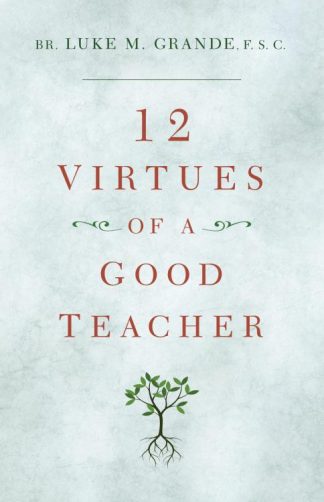 9781644138120 12 Virtues Of A Good Teacher