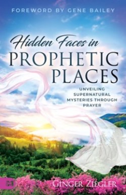 9781667506111 Hidden Faces In Prophetic Places