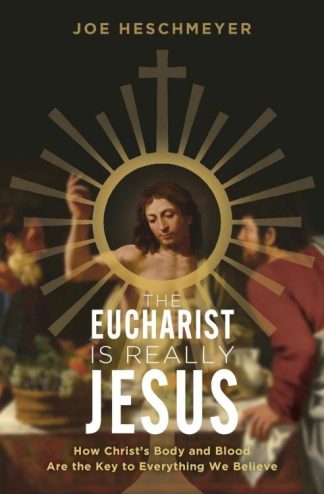 9781683573074 Eucharist Is Really Jesus