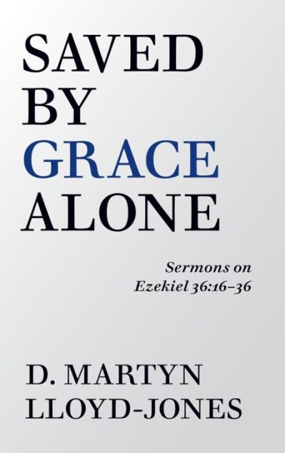 9781848718289 Saved By Grace Alone