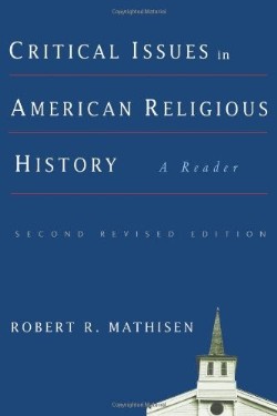 9781932792393 Critical Issues In American Religious History (Revised)