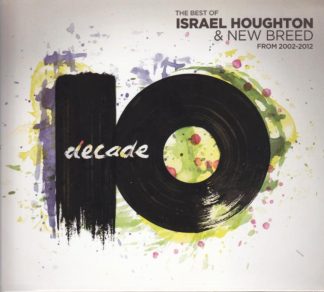 000768506028 Decade The Best Of Israel Houghton And New Breed