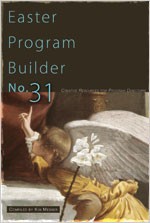 0834176025 Easter Program Builder No. 31 : Creative Resources For Program Directors (Printe