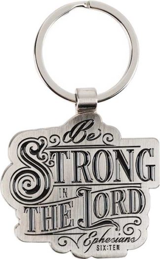 1220000325937 Be Strong In The Lord Ephesians 6:10