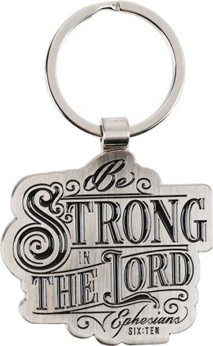 1220000325937 Be Strong In The Lord Ephesians 6:10