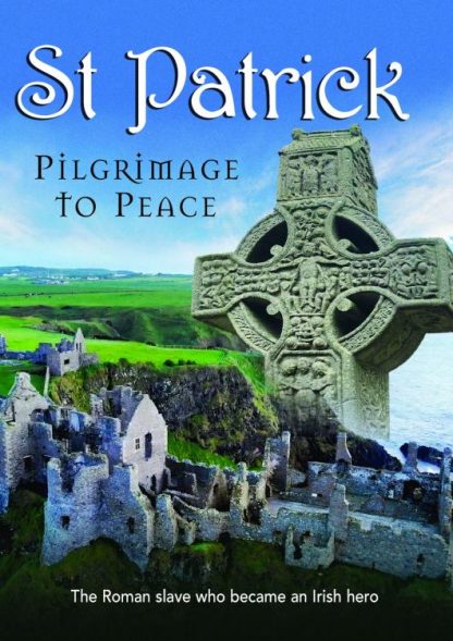 727985018782 Saint Patrick Pilgrimage To Peace (DVD)