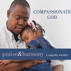 821277026124 Compassionate God : A Capella Worship