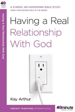 9780307457608 Having A Real Relationship With God