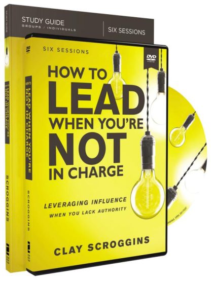 9780310095965 How To Lead When Youre Not In Charge Study Guide With DVD