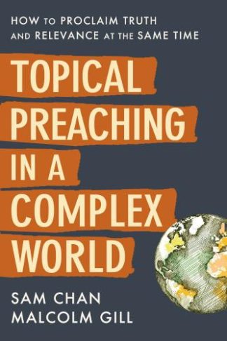 9780310108870 Topical Preaching In A Complex World