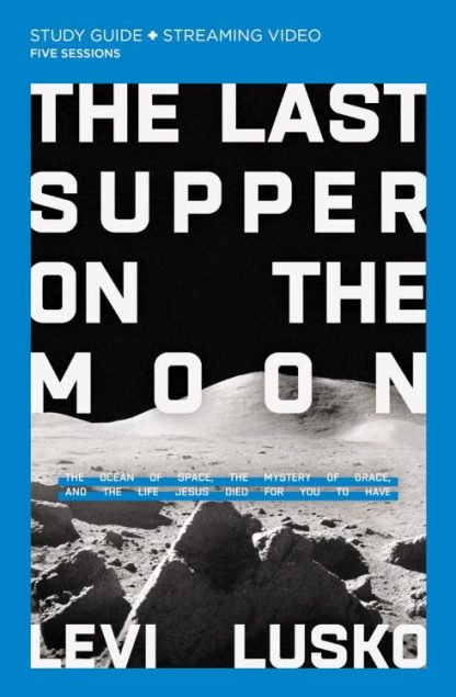 9780310135517 Last Supper On The Moon Study Guide Plus Streaming Video (Student/Study Guide)