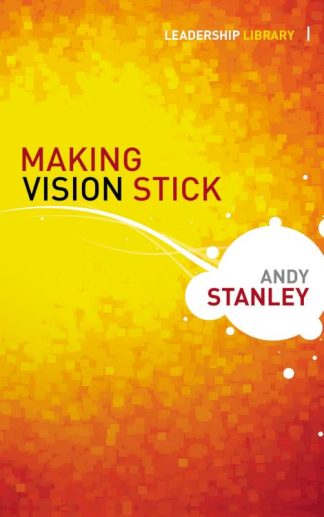 9780310283058 Making Vision Stick