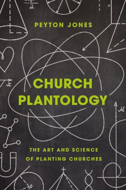 9780310534174 Church Plantology : The Art And Science Of Planting Churches