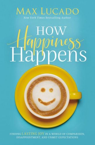 9780718096137 How Happiness Happens