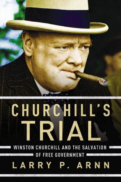 9780718096212 Churchills Trial : Winston Churchill And The Salvation Of Free Government