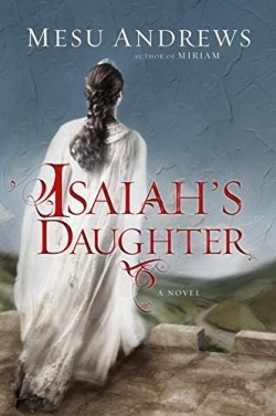 9780735290259 Isaiahs Daughter : A Novel Of Prophets And Kings