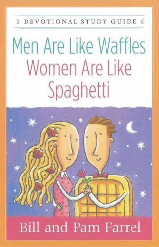 9780736921374 Men Are Like Waffles Women Are Like Spaghetti Devotional Study Guide (Student/St