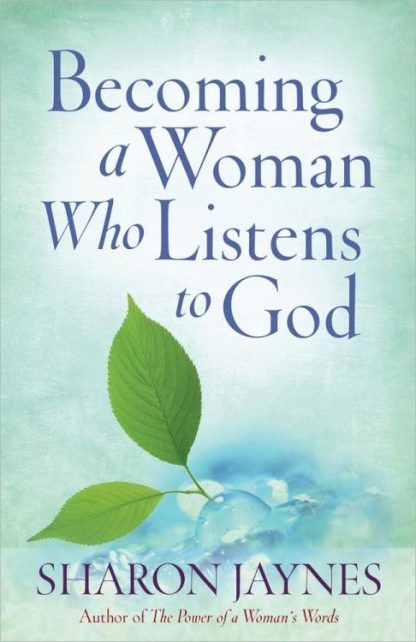 9780736947619 Becoming A Woman Who Listens To God