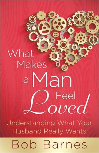 9780736953917 What Makes A Man Feel Loved