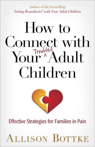 9780736962391 How To Connect With Your Troubled Adult Children