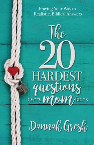 9780736962841 20 Hardest Questions Every Mom Faces