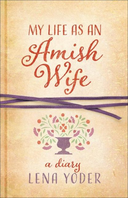 9780736964234 My Life As An Amish Wife