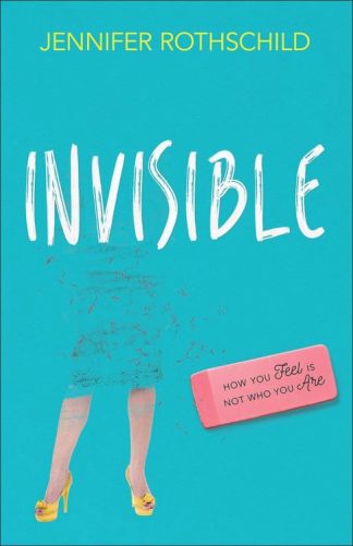 9780736965736 Invisible : How You Feel Is Not Who You Are