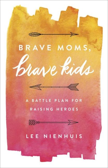 9780736970037 Brave Moms Brave Kids