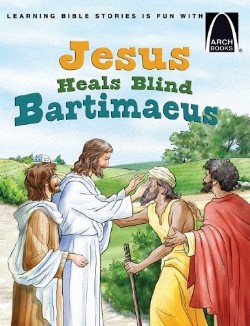 9780758618580 Jesus Heals Blind Bartimaeus