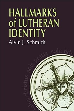 9780758655578 Hallmarks Of Lutheran Identity