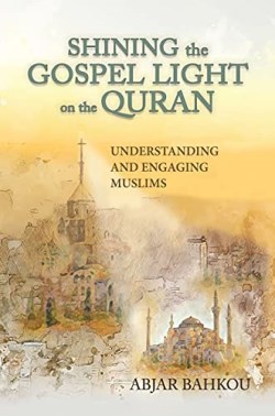 9780758670489 Shining The Gospel Light On The Quran