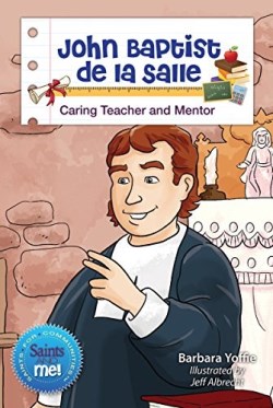 9780764825538 John Baptist De La Salle Caring Teacher And Mentor