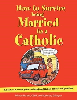 9780764828157 How To Survive Being Married To A Catholic Revised Edition (Revised)