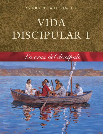 9780767325974 Vida Discipular 1 La Cruz Del (Student/Study Guide) - (Spanish) (Student/Study G