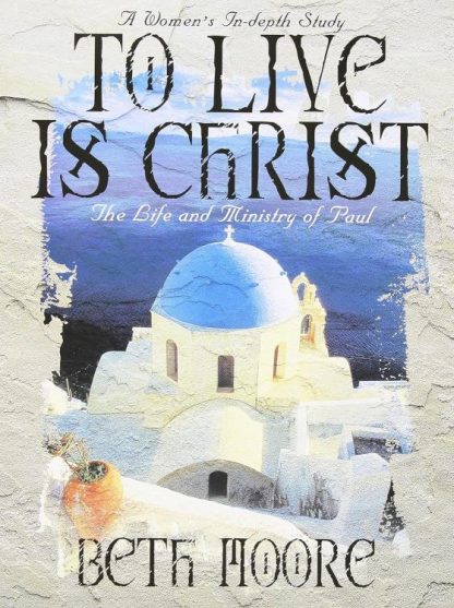 9780767334129 To Live Is Christ Bible Study Book