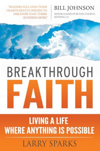 9780768404517 Breakthrough Faith : Living A Life Where Anything Is Possible