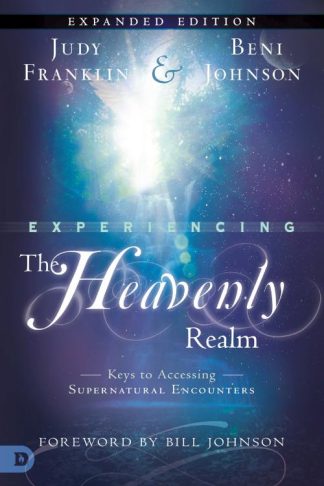 9780768410488 Experiencing The Heavenly Realms Expanded Edition (Expanded)