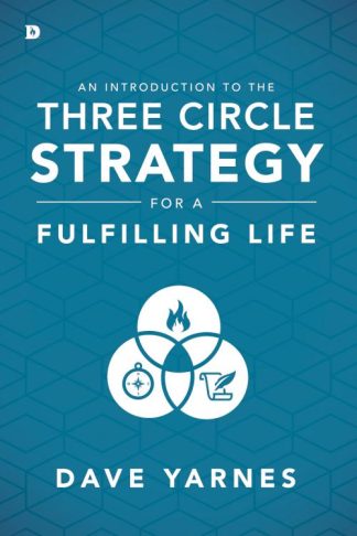 9780768418323 Introduction To The Three Circle Strategy For A Fulfilling Life