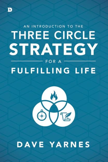 9780768418323 Introduction To The Three Circle Strategy For A Fulfilling Life