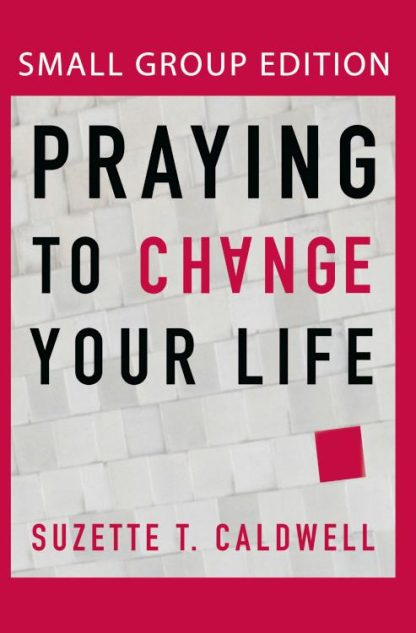 9780768442007 Praying To Change Your Life Small Group Edition (Student/Study Guide)