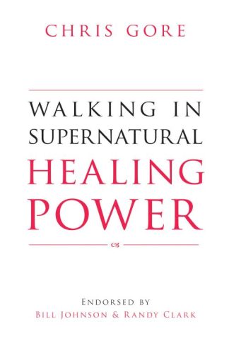 9780768442427 Walking In Supernatural Healing Power