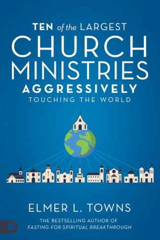 9780768454666 10 Of The Largest Church Ministries Aggressively Touching The World