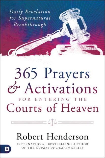 9780768455670 365 Prayers And Activations For Entering The Courts Of Heaven