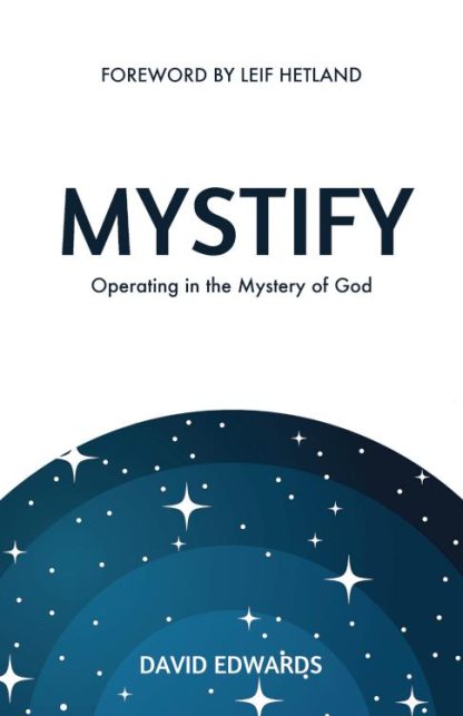 9780768461589 Mystify : Operating In The Mystery Of God