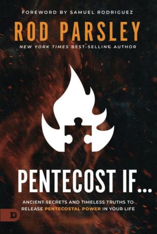 9780768478518 Pentecost If : Ancient Secrets And Timeless Truths To Release Pentecostal P