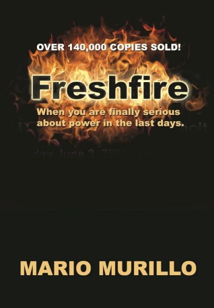 9780768482799 Fresh Fire : When You Are Finally Serious About Power In The End Times